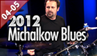 2012 Michalkow Blues